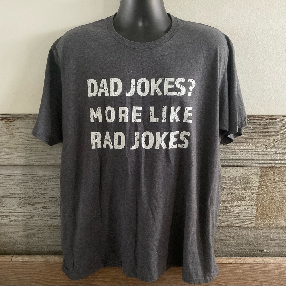 Dad Jokes More Like Rad Jokes T-Shirt Size XL (H1)